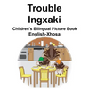 English-Xhosa Trouble/Ingxaki Children's Bilingual Picture Book - Paperback