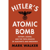 Hitler's Atomic Bomb - Hardcover