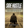 Side Hustle: Retire Early with Multiple Streams of Passive Income - Make Money with Dropshipping, Amazon FBA, Shopify, Affiliate Marketing, Laundromat - Paperback
