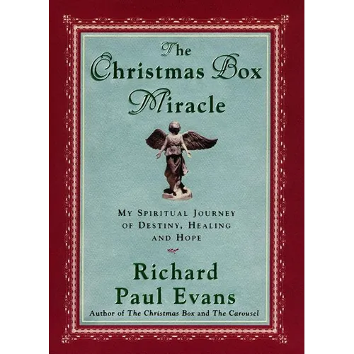 The Christmas Box Miracle: My Spiritual Journey of Destiny, Healing and Hope - Paperback