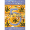 The Fifth Agreement: A Practical Guide to Self-Mastery - Paperback