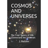 Cosmos and Universes: The Final Theory of the Cosmos and the Universes - Paperback