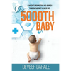 The 5000th Baby: A Parent's Perspective and Journey through the First Year of Life - Paperback
