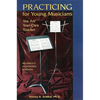 Practicing for Young Musicians: You Are Your Own Teacher - Paperback
