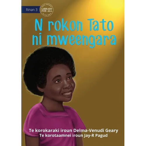 When Tato Came Home - N rokon Tato ni mweengara (Te Kiribati) - Paperback