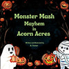 Monster Mash Mayhem In Acorn Acres - Paperback
