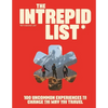 The Intrepid List: 100 Uncommon Experiences to Change the Way You Travel - Hardcover