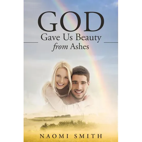 God Gave Us Beauty From Ashes - Paperback