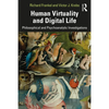 Human Virtuality and Digital Life: Philosophical and Psychoanalytic Investigations - Paperback