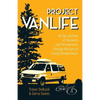Project VanLife: An Epic Journey of Discovery and Perseverance Through the Eyes of Young Entrepreneurs - Paperback