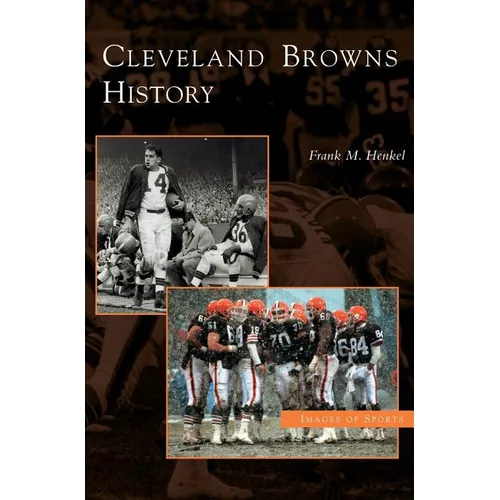 Cleveland Browns History - Hardcover