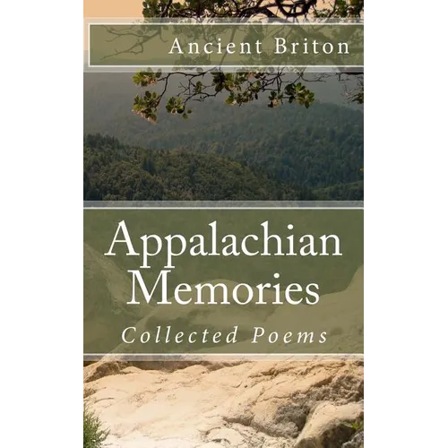 Appalachian Memories: Collected Poems - Paperback