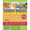 Kidney Health Gourmet Diet Guide & Cookbook - Paperback