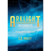 ARKLIGHT Recondite: An Ancient Alien Adventure - Hardcover