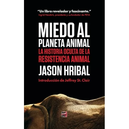 Miedo Al Planeta Animal: La Historia Oculta De La Resistencia Animal - Paperback