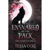 Ensnared by the Pack: The Complete Series - Paperback