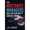 The Mistakes Managers Make and how much it costs them - Paperback