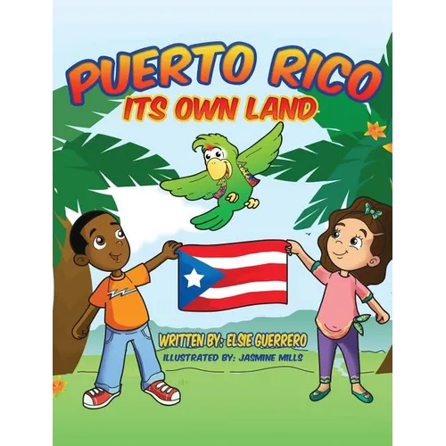 Puerto Rico: Its own Land! - Hardcover