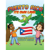 Puerto Rico: Its own Land! - Hardcover