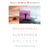 Brokenness, Surrender, Holiness: A Revive Our Hearts Trilogy - Hardcover