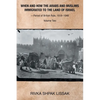 When and How the Arabs and Muslims Immigrated to the Land of Israel-Period of British Rule, 1918-1948: Volume Two - Paperback