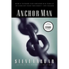 The Anchor Man: How a Father Can Anchor His Family in Christ for the Next 100 Years - Paperback