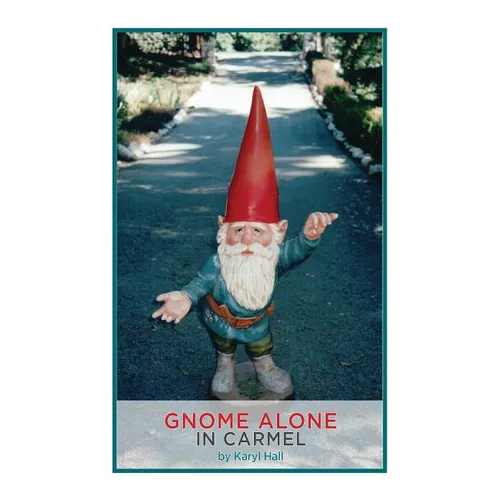 Gnome Alone in Carmel - Hardcover