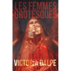 Les Femmes Grotesques - Paperback