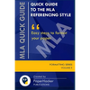 Quick Guide to the MLA Referencing Style: Easy Steps to Format Your Paper by PaperHacker - Paperback