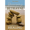 Recovering from Betrayal: A 30 Day Devotional Guide to Healing - Paperback