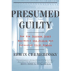 Presumed Guilty: How the Supreme Court Empowered the Police and Subverted Civil Rights - Paperback