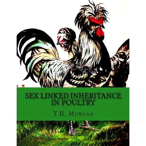 Sex Linked Inheritance in Poultry - Paperback