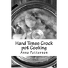 Hard Times Crock pot Cooking - Paperback
