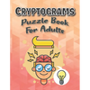 Cryptograms Puzzle Books For Adults Large Print: Puzzle For Brain Training, Funny and Inspirational for Women and Men - Paperback