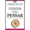 Cuentos Para Pensar: Siempre Hay Un Cuento Para Cada Quien - Paperback