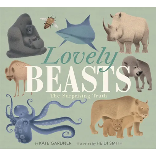 Lovely Beasts: The Surprising Truth - Paperback