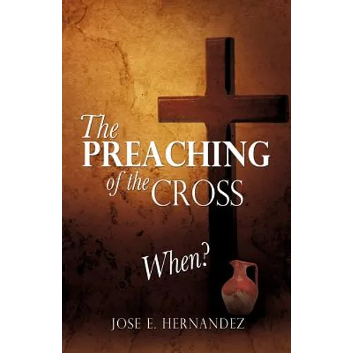 The Preaching of the Cross When? - Paperback