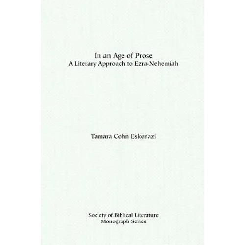 In an Age of Prose: A Literary Approach to Ezra-Nehemiah - Paperback