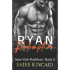 Ryan Redemption: A Dark Mafia Reverse Harem. Book 2 in New York Ruthless Series - Paperback