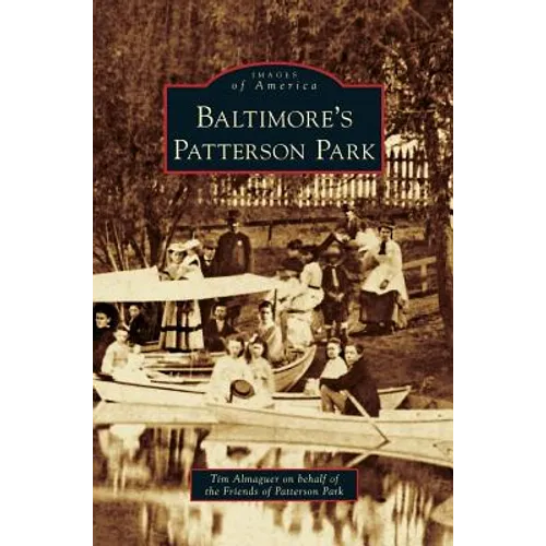 Baltimore's Patterson Park - Hardcover
