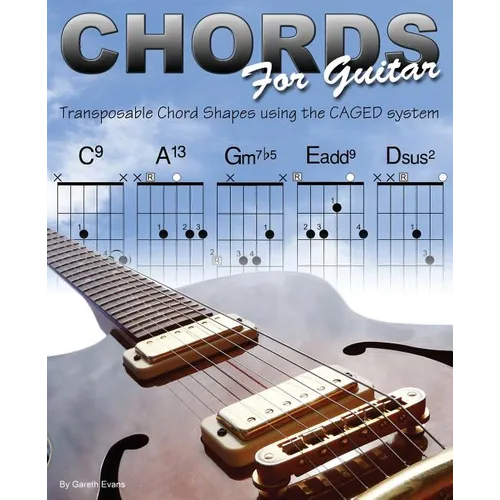 Chords for Guitar: Transposable Chord Shapes using the CAGED System - Paperback