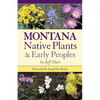 Montana Native Plants & Early Peoples - Paperback