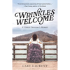 Wrinkles Welcome: A Cancer Survivor's Memoir - Paperback