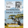 The Hemingway Short Story: A Critical Appreciation - Paperback