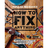 Popular Mechanics How to Fix Anything: Essential Home Repairs Anyone Can Do - Hardcover