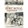 Port Royal Experiment: A Case Study in Development - Paperback