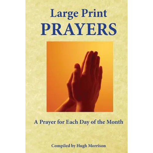 Large Print Prayers: A Prayer for Each Day of the Month - Paperback