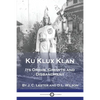 Ku Klux Klan: Its Origin, Growth and Disbandment - Paperback