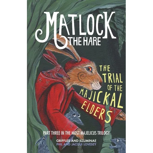 Matlock the Hare: The Trial of the Majickal Elders - Paperback