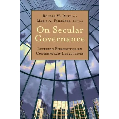 On Secular Governance: Lutheran Perspectives on Contemporary Legal Issues - Paperback